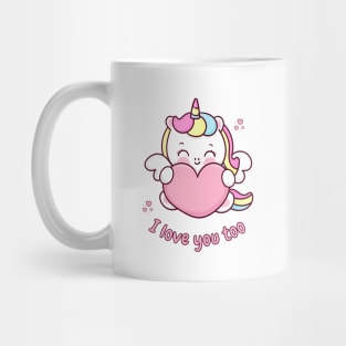 I Love You Too Cute Unicorn With Heart Mug